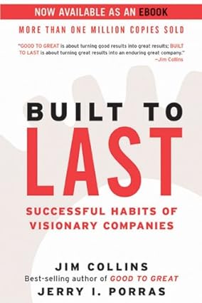 Built to Last: Successful Habits of Visionary Companies (Good to Great Book 2) - Epub + Converted Pdf